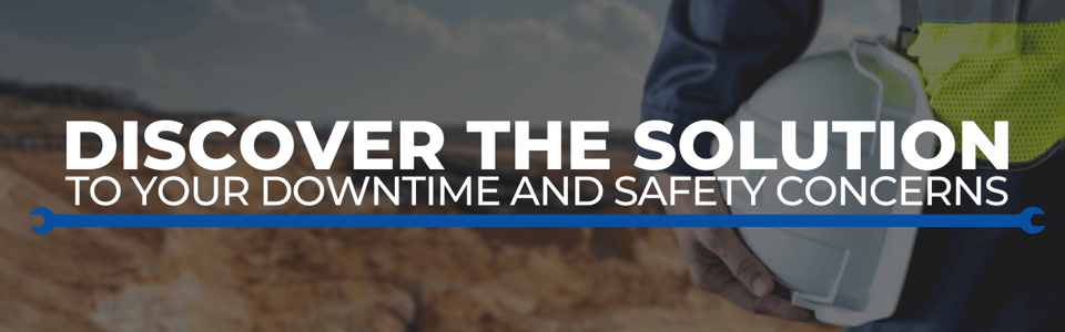 Discover The Solution To Your Downtime And Safety Concerns
